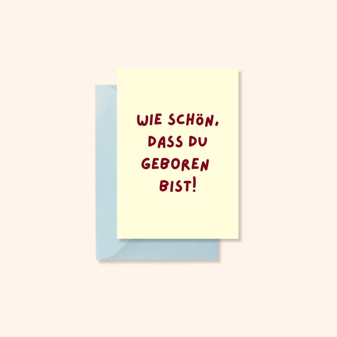 Wie schön, dass Du geboren bist - Karte