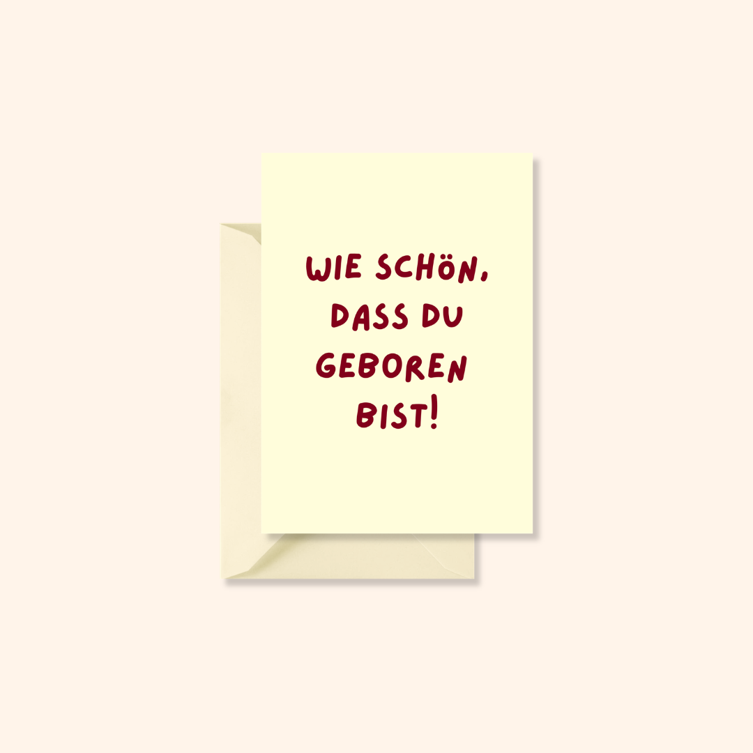 Wie schön, dass Du geboren bist - Karte