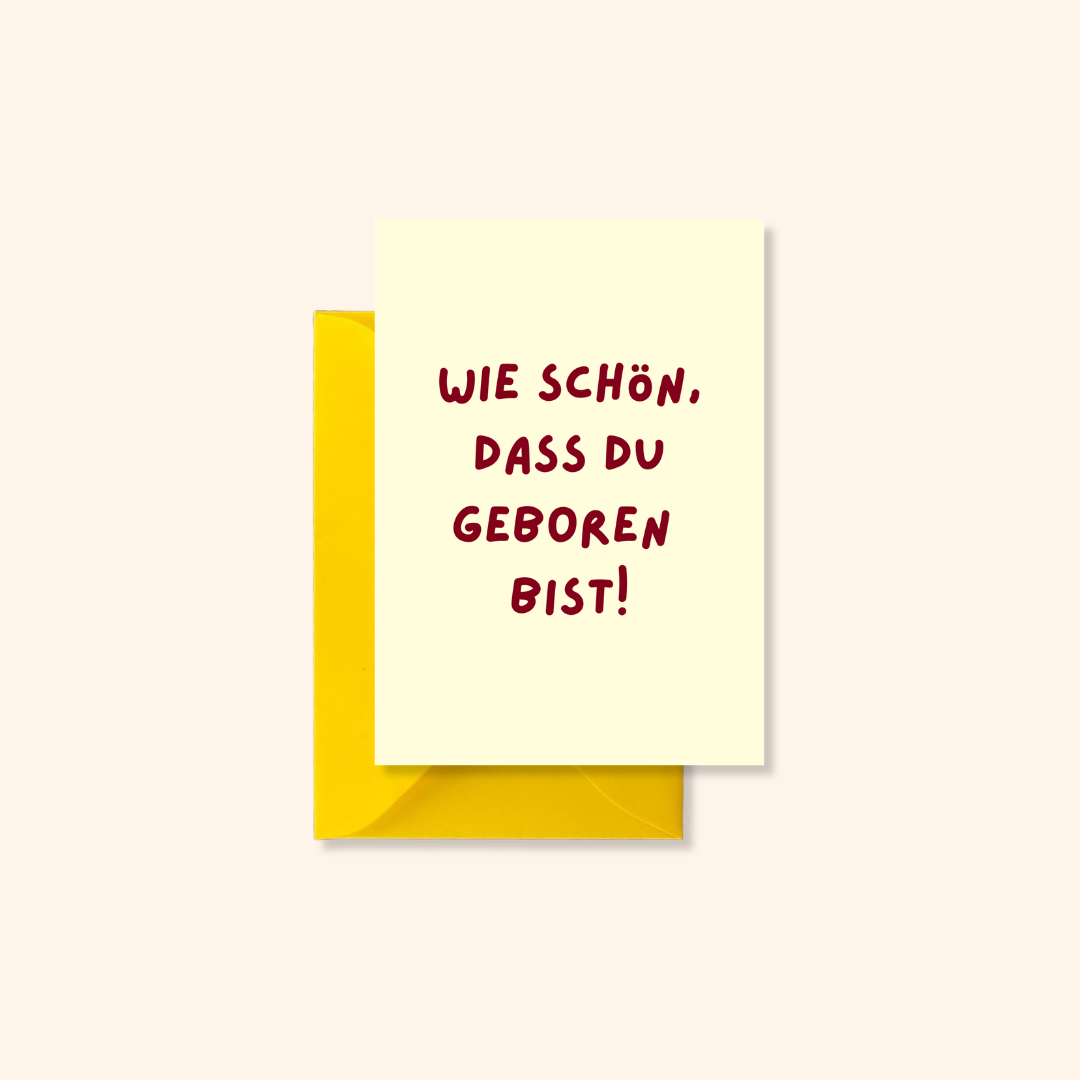 Wie schön, dass Du geboren bist - Karte