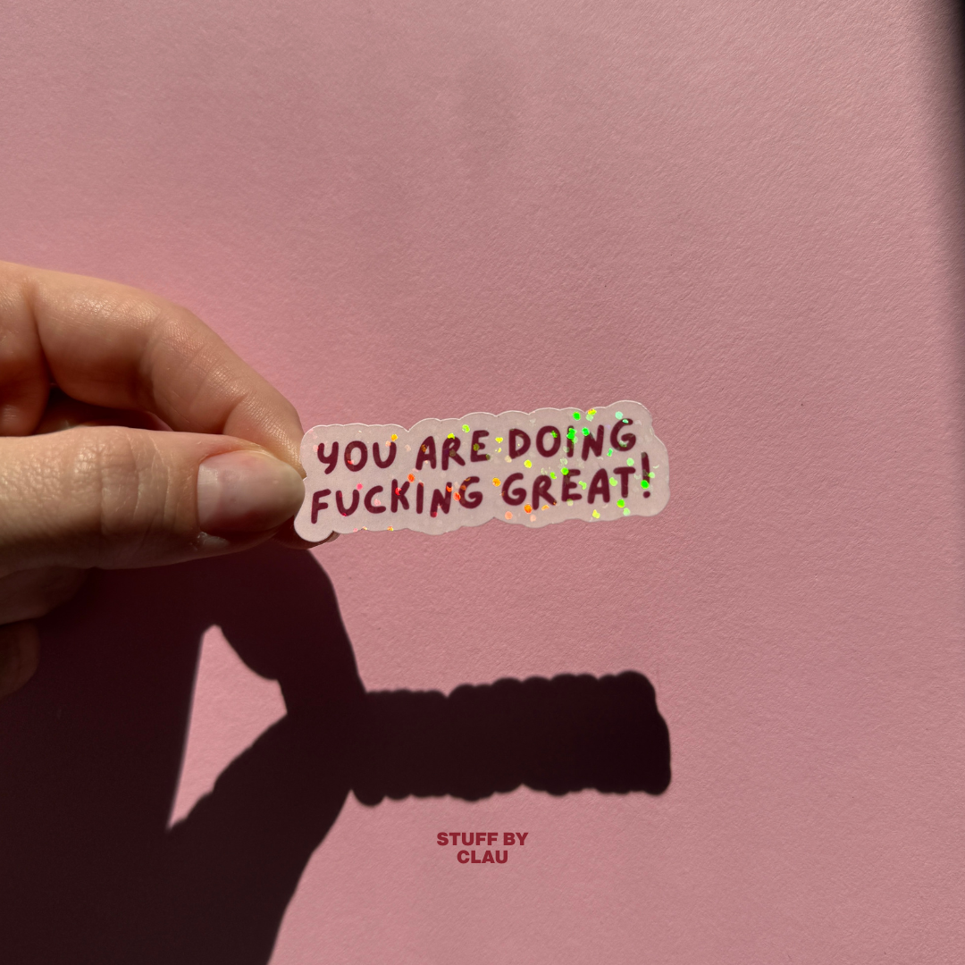 You Are Doing F Great! – Glitzer Sticker